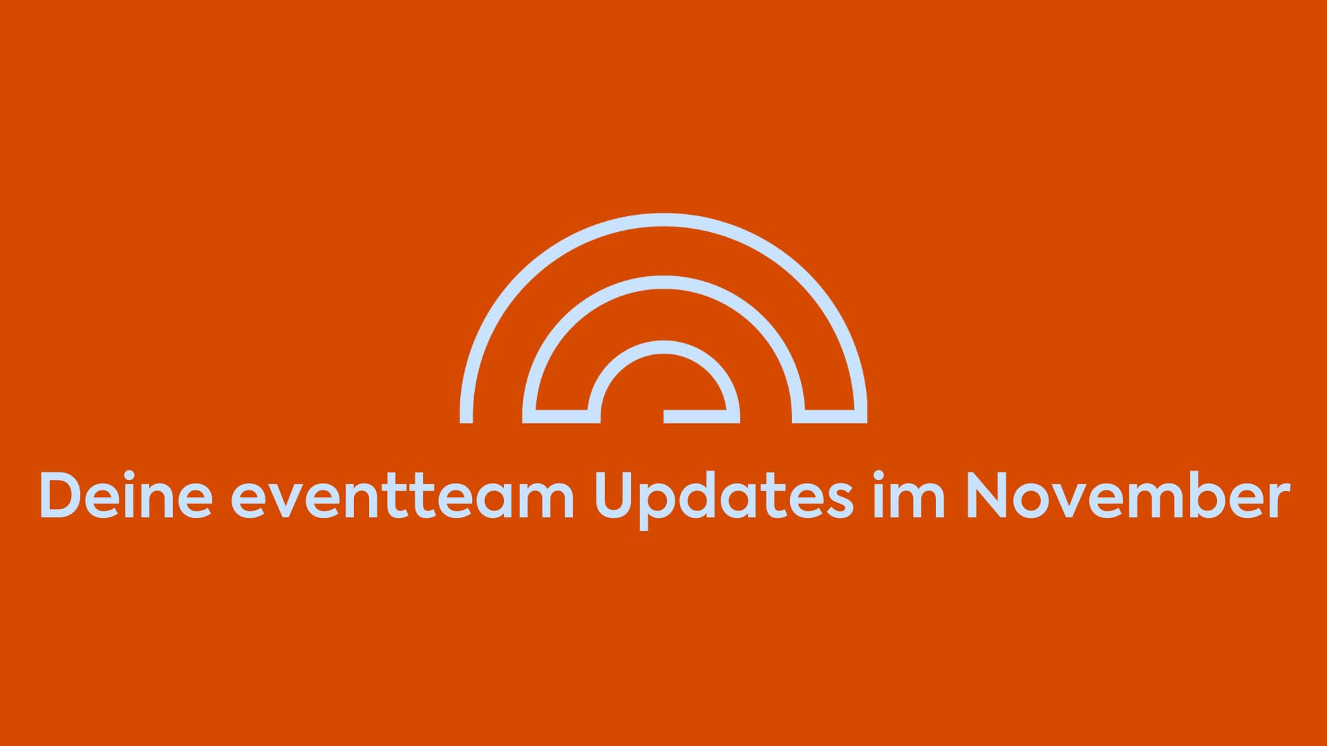 Titel "Deine eventteam Updates im November" auf orangenem Hintergrund